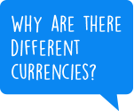 Why are there different currencies