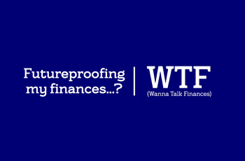 Futureproofing you finances