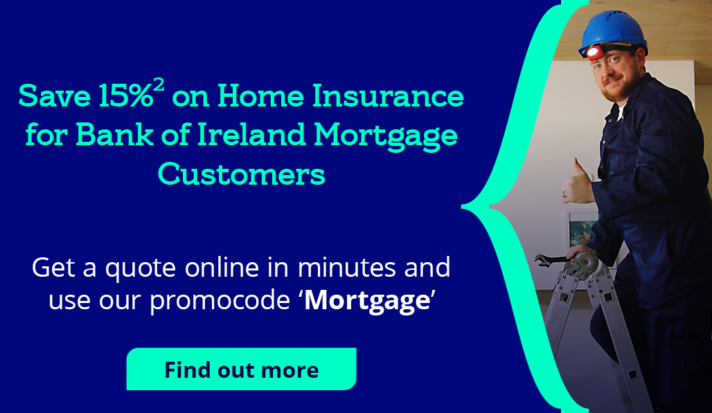 Save 15% on Home Insurance for Bank of Ireland Mortgages Customers